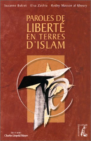 Stock image for Paroles De Libert En Terres D'islam : Dix Personnages D'hier Et D'aujourd'hui for sale by RECYCLIVRE