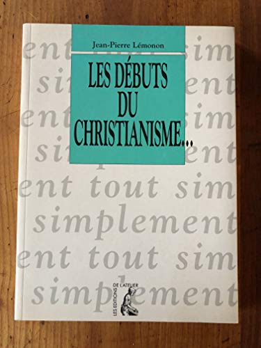 Stock image for Les dbuts du christianisme. for sale by medimops