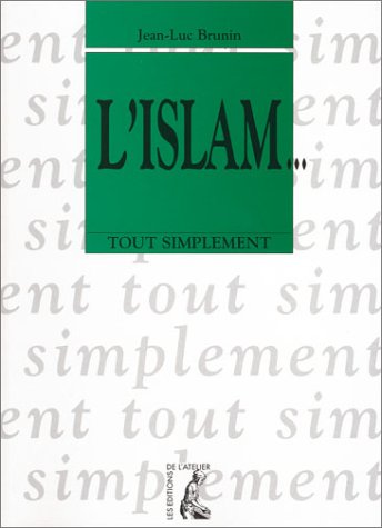 Beispielbild fr ISLAM Nlle edition (TOUT SIMPLEMENT) zum Verkauf von Books From California