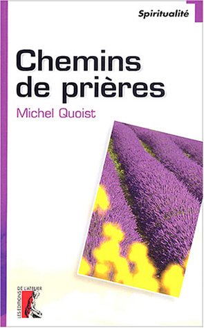 CHEMINS DE PRIERES NELLE EDITION (9782708237179) by QUOIST, M