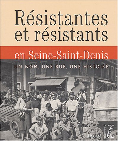 Beispielbild fr Les Rsistants De Seine-saint-denis zum Verkauf von RECYCLIVRE