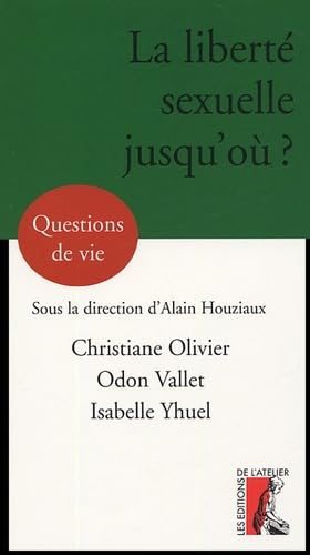 Beispielbild fr La libert sexuelle, jusqu'o ? zum Verkauf von Ammareal