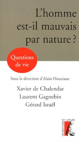 Beispielbild fr L' homme est-il mauvais par nature ? zum Verkauf von Gallix