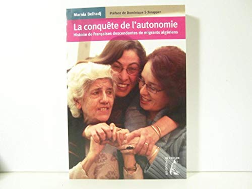 Stock image for La conqute de l'autonomie - Histoire de franaises descend for sale by Gallix