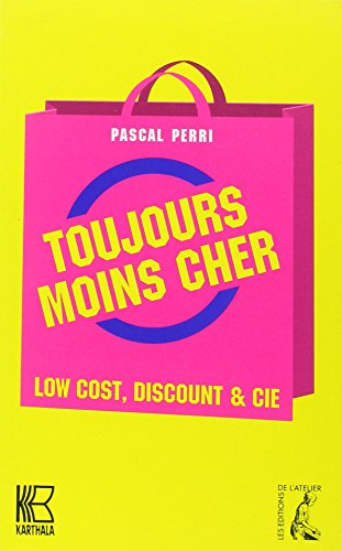 Stock image for Toujours moins cher : Low Cost, Discount & Cie for sale by medimops