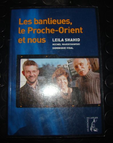 Stock image for LES BANLIEUES, LE PROCHE-ORIENT ET NOUS for sale by Librairie rpgraphic
