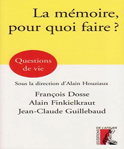 Beispielbild fr La mmoire, pour quoi faire ? zum Verkauf von medimops