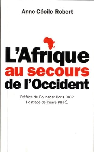 Beispielbild fr L'Afrique au secours de l'Occident zum Verkauf von Ammareal