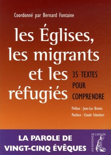 Beispielbild fr Les Eglises, les Migrants et les Rfugis : 35 textes pour comprendre zum Verkauf von medimops