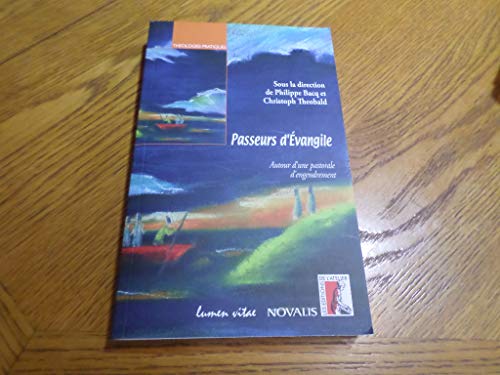 Beispielbild fr Passeurs d'Evangile : Autour d'une pastorale d'engendrement zum Verkauf von Ammareal