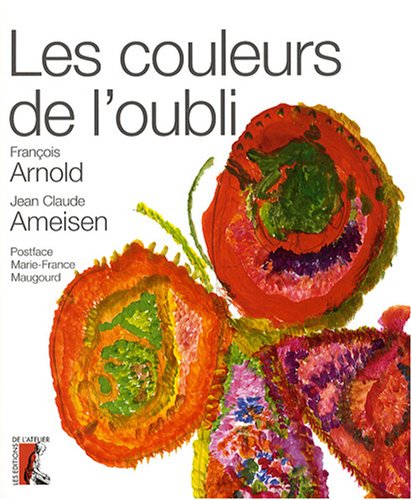 Beispielbild fr Les couleurs de l'oubli zum Verkauf von Ammareal