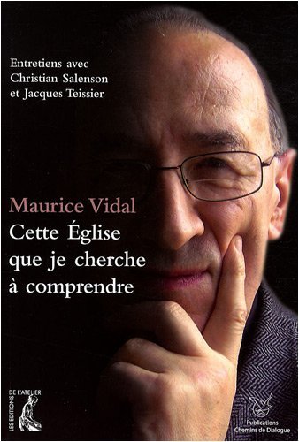 Beispielbild fr Cette Eglise Que Je Cherche  Comprendre : Entretiens Avec Christian Salenson Et Jacques Teissier zum Verkauf von RECYCLIVRE