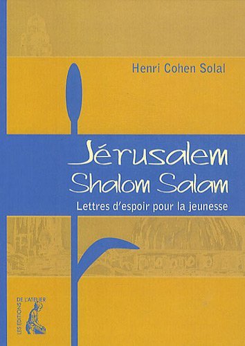 Beispielbild fr Jrusalem, Shalom Salam - Lettre d'espoir pour la jeunesse zum Verkauf von Gallix