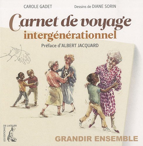 Beispielbild fr Carnet de voyage intergnrationnel: Grandir ensemble zum Verkauf von Ammareal