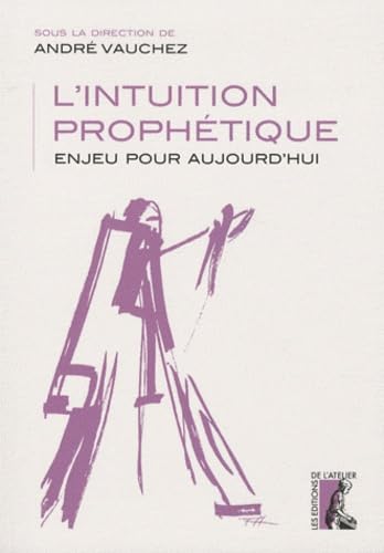 9782708241466: L'intuition prophtique: Enjeu pour aujourd'hui