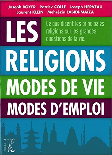 Beispielbild fr Les religions. Modes de vie, modes d'emploi zum Verkauf von Ammareal