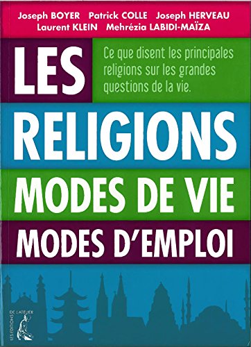 Stock image for Les religions. Modes de vie, modes d'emploi for sale by Ammareal