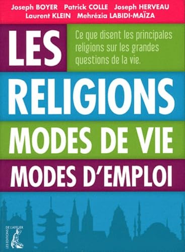 Stock image for Les religions. Modes de vie, modes d'emploi for sale by Ammareal