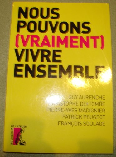 Stock image for Nous pouvons (vraiment) vivre ensemble for sale by Librairie Th  la page