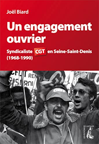 Beispielbild fr Un engagement ouvrier : Syndicaliste CGT en Seine St Denis zum Verkauf von medimops