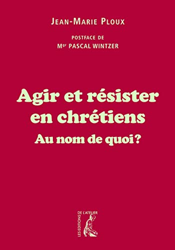 Stock image for Agir et rsister en chrtiens for sale by A TOUT LIVRE