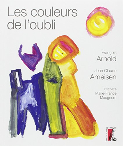 Beispielbild fr Les couleurs de l'oubli zum Verkauf von Ammareal