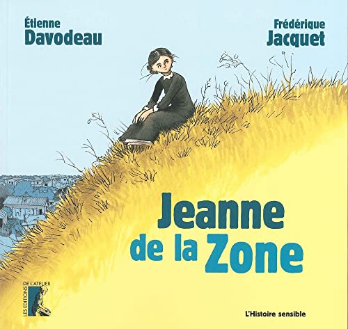 Imagen de archivo de Jeanne de la Zone [Broch] Etienne Davodeau et Frdrique Jacquet a la venta por BIBLIO-NET