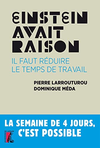 Beispielbild fr Einstein Avait Raison : Il Faut Rduire Le Temps De Travail zum Verkauf von RECYCLIVRE