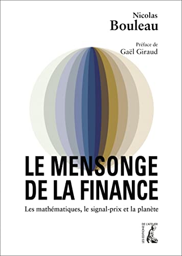 Beispielbild fr Le mensonge de la finance - Les mathmatiques, le signal-pr zum Verkauf von Gallix