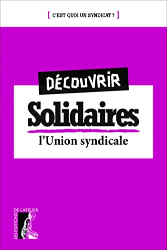 Imagen de archivo de Dcouvrir Solidaires : L'union syndicale a la venta por Librairie Th  la page