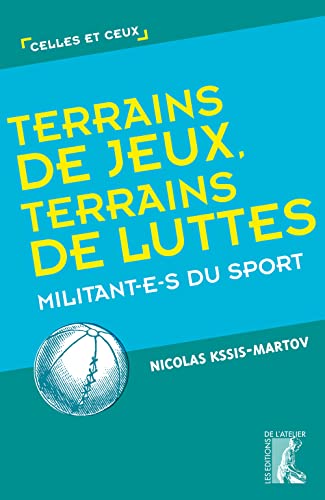 Beispielbild fr Terrains de jeux, terrains de luttes : Militant-e-s du sport zum Verkauf von medimops