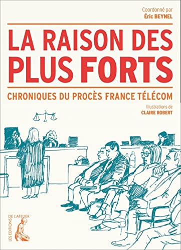 Stock image for La raison des plus forts : Chronique du procs France Tlcom for sale by medimops
