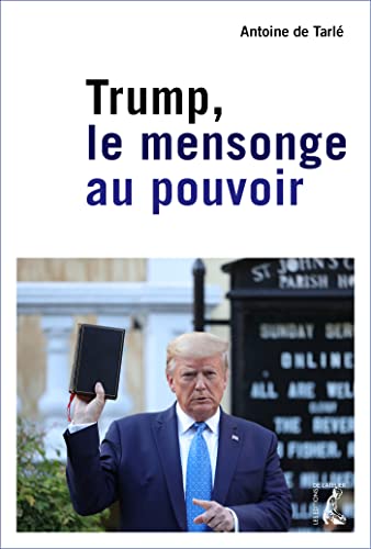 Stock image for Trump : Le Mensonge Au Pouvoir for sale by RECYCLIVRE