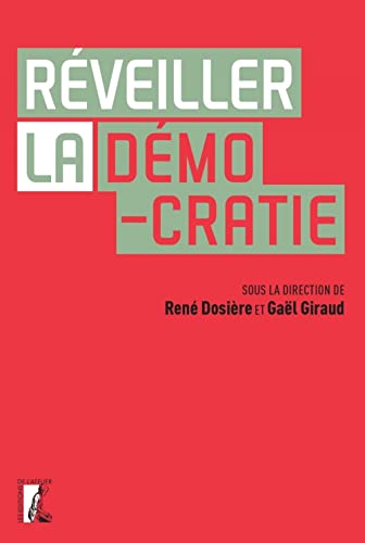 Imagen de archivo de Rveiller la dmocratie [Broch] GIRAUD, Gal et DOSIRE, Ren a la venta por BIBLIO-NET