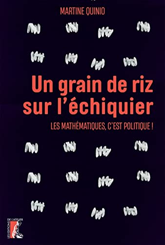 Stock image for Un grain de riz sur l'chiquier - Les mathmatiques, c'est p: Les mathmatiques, c'est politique for sale by medimops