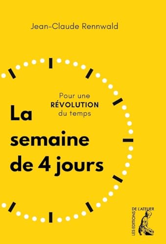 Beispielbild fr La semaine de 4 jours: Pour une rvolution du temps zum Verkauf von medimops