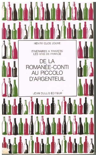 Beispielbild fr Itinraires  travers les vins de France, de la Romane-Conti au Piccolo d'Argenteuil. zum Verkauf von medimops