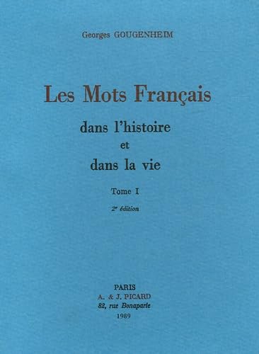 Stock image for Les mots franais dans l'histoire et dans la vie: Tome 1 for sale by Ammareal