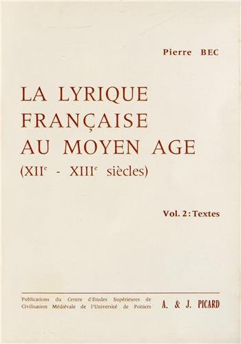 9782708400184: La lyrique franaise au Moyen Age (XIIe-XIIIe sicles): Contribution  une typologie des genres potiques mdivaux Volume 2, Textes