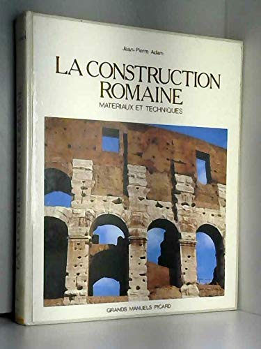9782708401044: La construction romaine: Matériaux et techniques (Grands manuels Picard) (French Edition)