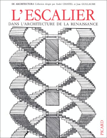 Stock image for L'Escalier dans l'architecture de la Renaissance for sale by Chapitre.com : livres et presse ancienne