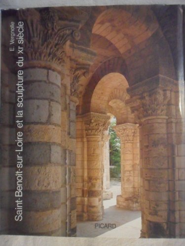 Stock image for Saint-Benoi?t-sur-Loire et la sculpture du XIe sie?cle (French Edition) for sale by GF Books, Inc.