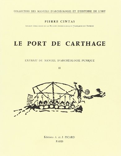 Beispielbild fr Le Port de Carthage: Extrait du Tome II du Manuel d'archologie punique zum Verkauf von Gallix