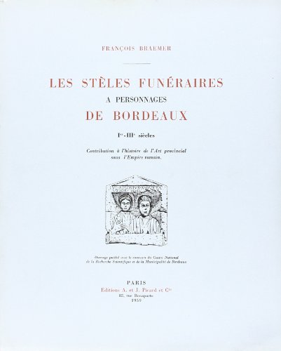 9782708401723: Les Stles funraires  personnages de Bordeaux (I -III sicles): Contribution  l'histoire de l'art provincial sous l'Empire romain