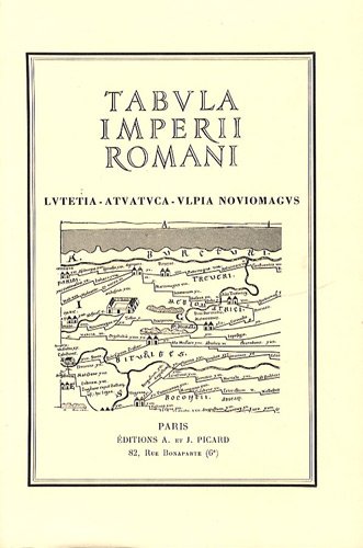 9782708401792: Tabula Imperii romanii. Lutetia, Atuatuca, Ulpia, Noviomagus: Sur la base de la carte internationale du monde