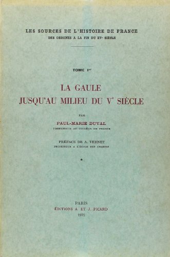 Lau Gaule JusQuau milieu du V Siecle, Band 1 und 2 Les souces de L Histoire de France