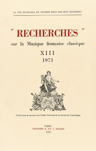 9782708402737: Recherches sur la Musique Franaise Classique, volume 13 - 1973