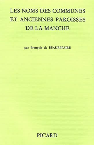 LES NOMS DES COMMUNES ET ANCIENNES PAROISSES DE LA MANCHE