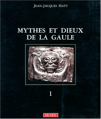 Mythes et Dieux de la Gaule. Les grandes divinitÃ©s masculines [FRENCH LANGUAGE] BrochÃ© - Hatt, Jean-Jacques