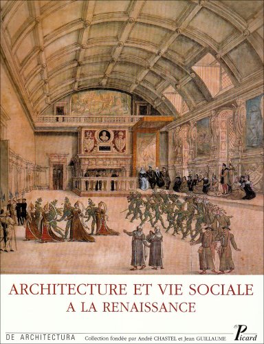 Stock image for ARCHITECTURE ET VIE SOCIALE. L'ORGANISATION INTERIEURE DES GRANDES DEMEURES A LA FIN DU MOYEN AGE ET A LA RENAISSANCE. A for sale by Prtico [Portico]